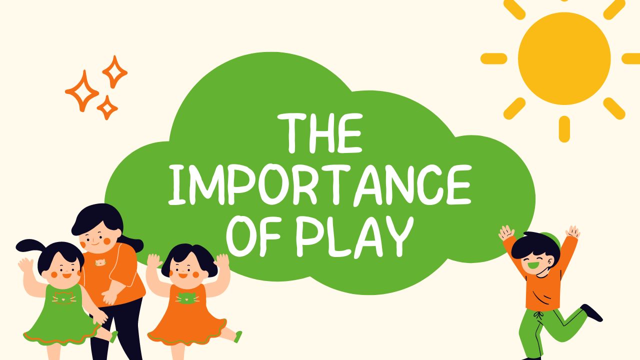 The Importance of Play